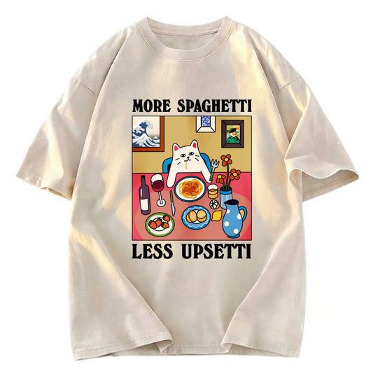 More Spaghetti Less Upsetti Washed T Shirt