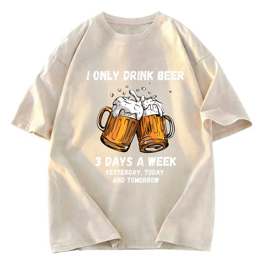 Tokyosol I Only Drink Beer 3 Times A Week Washed T-Shirt