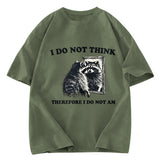 Tokyosol I Do Not Think Silly Raccoon Washed T Shirt