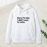I Didn't Want to Come Hoodie