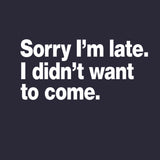 I Didn't Want to Come Hoodie