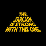 The Sarcasm Is Strong With This One Hoodie