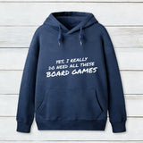 Yes I Really Do Need All These Board Games Inkestyle Hoodie