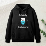 Its Always Full Hoodie