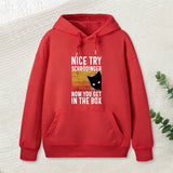 You Get Schrodinger's cat In The Box Nerd Hoodie