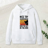 You Get Schrodinger's cat In The Box Nerd Hoodie