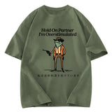 Tokyosol Hold On Partner I'm Overstimulated Washed T-Shirt