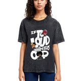 Tokyosol If It's Too Loud Washed T-Shirt