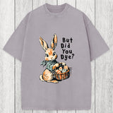 Tokyosol But Did You Dye Washed T-Shirt