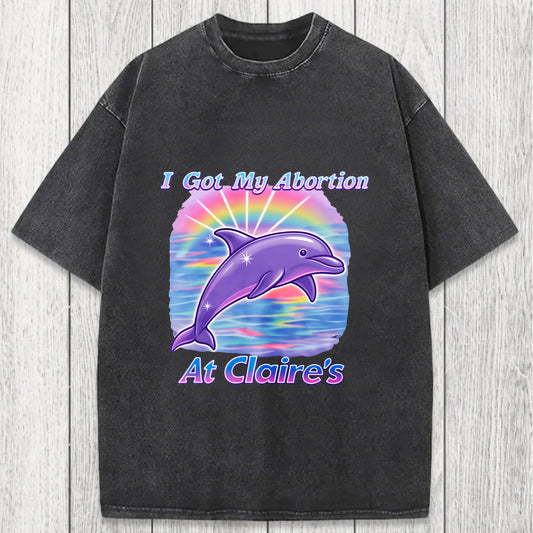 Tokyosol I Got My Abortion At Claire's Washed T-Shirt