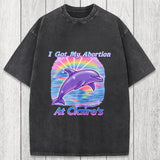 Tokyosol I Got My Abortion At Claire's Washed T-Shirt
