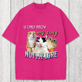 Tokyosol U Only Know Cat Meme Washed T-Shirt
