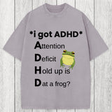 Tokyosol I Got ADHD Frog Washed T-Shirt
