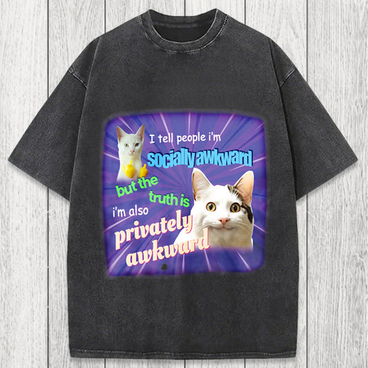 Tokyosol I Tell People I'm Socially Awkward Meme Washed T-Shirt