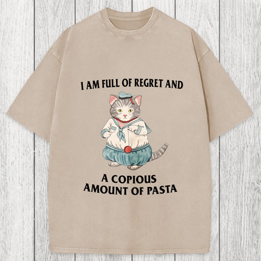Tokyosol I Am Full Of Regret And A Copious Amount Of Pasta Cats Meme Washed T-Shirt