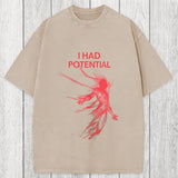 Tokyosol I Had Potential Washed T-Shirt