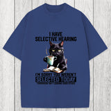 Tokyosol I Have Selective Hearing Washed T-Shirt
