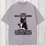 Tokyosol I Have Selective Hearing Washed T-Shirt