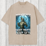 Tokyosol Funny Whatever Daddy Wants Daddy Gets Washed T-Shirt