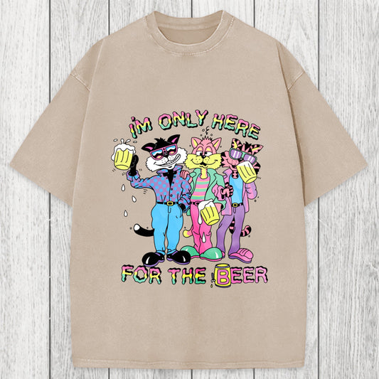 Tokyosol I'm Only Here For The Beer Washed T-Shirt