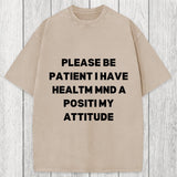 Tokyosol Please Be Patient I Have Autism Washed T-Shirt