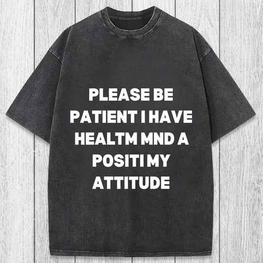 Tokyosol Please Be Patient I Have Autism Washed T-Shirt