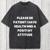 Tokyosol Please Be Patient I Have Autism Washed T-Shirt