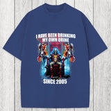 Tokyosol I Have Been Drinking My Own Urine Since 2005 Washed T-Shirt