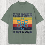 Tokyosol Your Inability To Grasp Science Washed T-Shirt