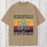 Tokyosol Your Inability To Grasp Science Washed T-Shirt