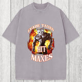 Tokyosol Evade Taxes Hit Maxes Cat Gym Meme Washed T-Shirt