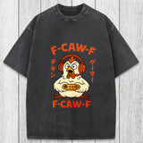 Tokyosol F-Caw-F Chicken Gamer Funny Washed T-Shirt