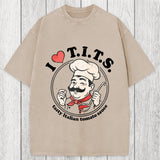 Tokyosol I Love TITS Tasty Italian Tomato Sauce Washed T-Shirt
