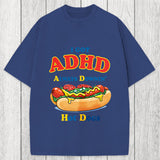 Tokyosol I Got ADHD Always Downin Hot Dogs Washed T-Shirt