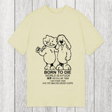 Tokyosol Born To Die Meme Classic T-Shirt