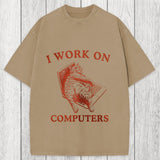 Tokyosol I Work On Computers Washed T-Shirt