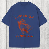 Tokyosol I Work On Computers Washed T-Shirt