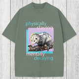 Tokyosol Physically Slaying Mentally Decaying Washed T-Shirt