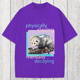 Tokyosol Physically Slaying Mentally Decaying Washed T-Shirt