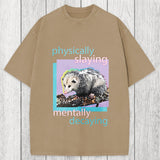 Tokyosol Physically Slaying Mentally Decaying Washed T-Shirt