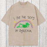 Tokyosol I Put The Sexy In Dyslexia Frog Meme Washed T-Shirt