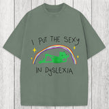 Tokyosol I Put The Sexy In Dyslexia Frog Meme Washed T-Shirt