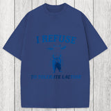 Tokyosol I Refuse To Tolerate Lactose Washed T-Shirt