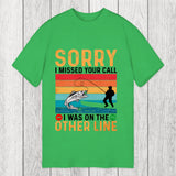 Tokyosol Sorry I Missed Your Call Funny Fisherman Classic T-Shirt