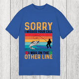 Tokyosol Sorry I Missed Your Call Funny Fisherman Classic T-Shirt