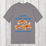 Tokyosol You Are Never Lonely When You Have Crabs Classic T-Shirt