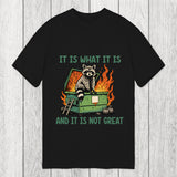 Tokyosol It Is What It Is Dumpster Fire Funny Raccoon Meme Classic T-Shirt
