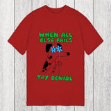 Tokyosol When All Else Fails Try Denial Classic T-Shirt