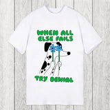 Tokyosol When All Else Fails Try Denial Classic T-Shirt