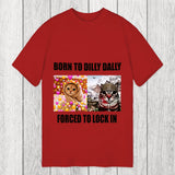 Tokyosol Born To Dilly Dally Forced to Lock In Classic T-Shirt
